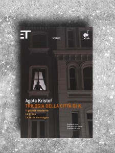 La copertina della prima edizione della "Trilogia della città di K" di Agata 