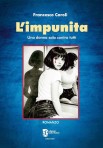 L’impunita. Una donna sola contro tutti (romanzo)
