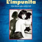 L’impunita. Una donna sola contro tutti (romanzo)